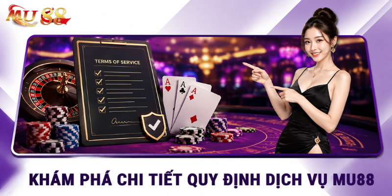 Khám Phá Chi Tiết Quy Định Dịch Vụ 